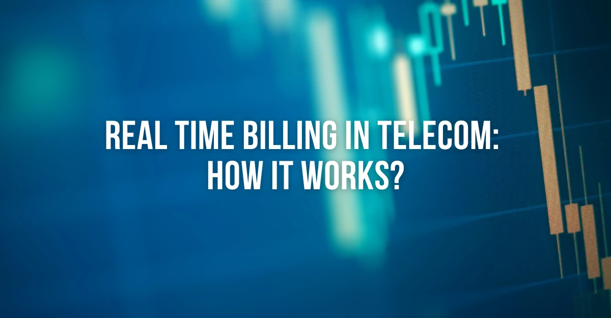 Real Time Billing in Telecom How It Works