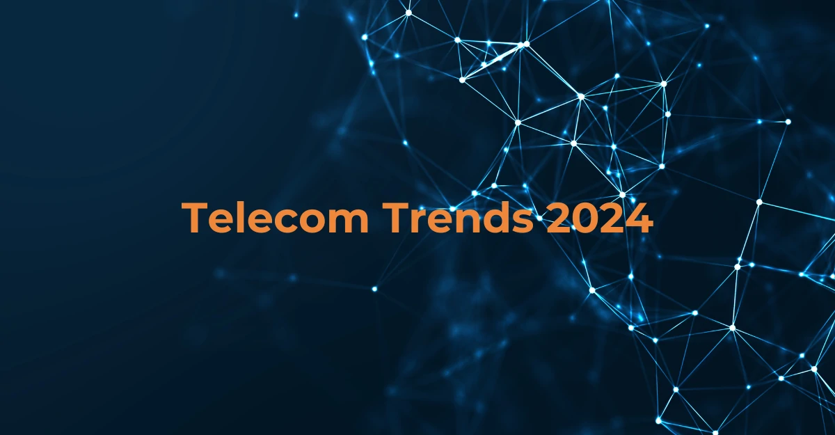 Telecom Trends 2024