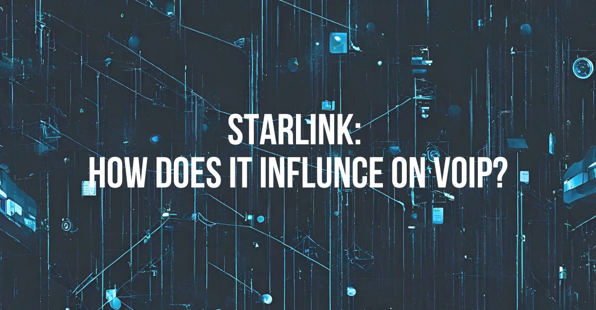 Starlink how does it influnce on VOIP